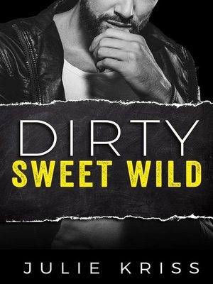 Dirty Sweet Wild - ebook